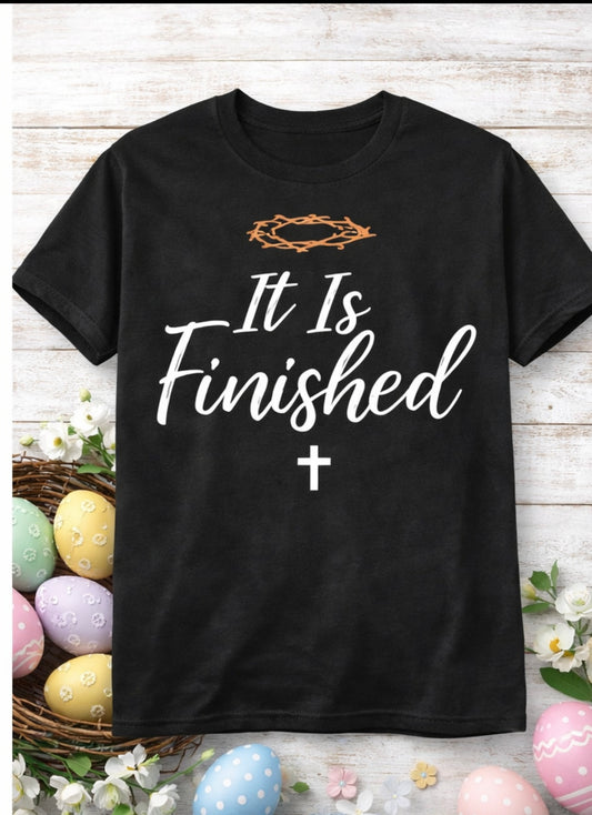 It Is Finished — Easter Tee