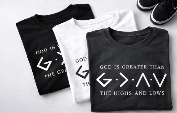 God is Greater Than the Highs & Lows Tee