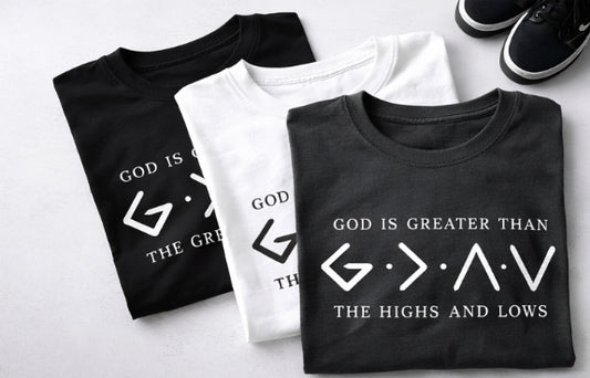 God is Greater Than the Highs & Lows Tee